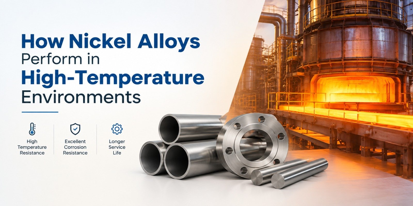 How Nickel Alloys Perform in High-Temperature Environments